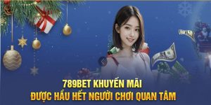 789bet khuyến mãi được hầu hết người chơi quan tâm