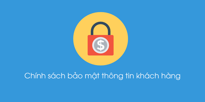 Bảo Mật Thông Tin Khách Hàng