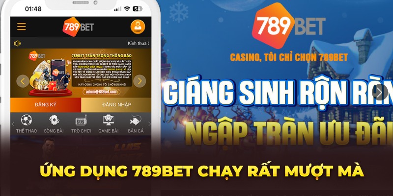 Ứng dụng 789bet chạy rất mượt mà