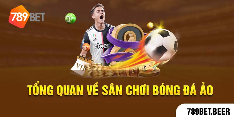 Tổng quan về sân chơi bóng đá ảo