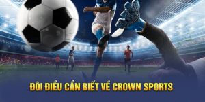 Sơ lược về Crown Sport